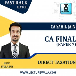 CA Final Direct Taxation (Paper 7)  Crash Course : Video Lecture + Study Material By CA Sahil Jain (For  May 2023)
