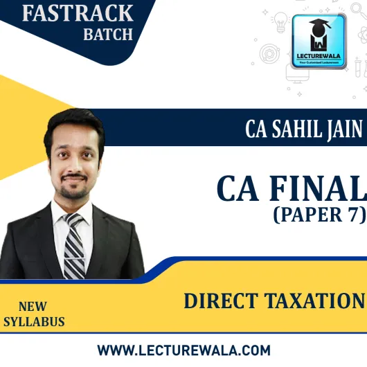 CA Final New Syllabus Direct Taxation Fastrack Classes By CA Sahil Jain : Pen Drive / Online Classes