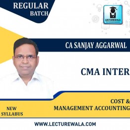 CMA Inter Cost & Management Accounting  (Latest Rec.) New Syllabus Regular Course : Video Lecture + Study Material by CA Sanjay Aggarwal (For June/ Dec. 2022)
