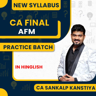 Sankalp Kanstiya Advanced Financial Management (AFM) (Practice Batch) for May 26, Nov 26 Exams Live Classes For CA Final