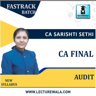 CA Final Audit Fastrack Course New Syllabus By CA Sarishti Sethi : Pen drive / Online classes.