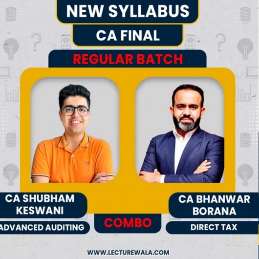  CA Final DT & AUDIT Regular Batch By CA Bhanwar Borana & CA Shubham Keswani For CA Final : Google Drive classes