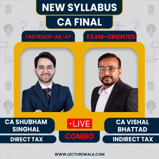 CA Final Combo DT Fasttrack-AK47 & IDT Exam-Oriented CA Shubham Singhal & CA Vishal Bhattad : Online Classes CA Final Combo DT Fasttrack-AK47 & IDT Exam-Oriented CA Shubham Singhal & CA Vishal Bhattad : Online Classes