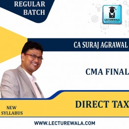 CMA Final Direct Tax  New Recording (AY 2022-23) Regular Course : Video Lecture + Study Material By CA Suraj Agrawal (For JUNE - DEC 2022)