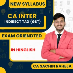 CA Sachin Raheja Indirect Taxation (GST) Exam Oriented Batch For CA Inter