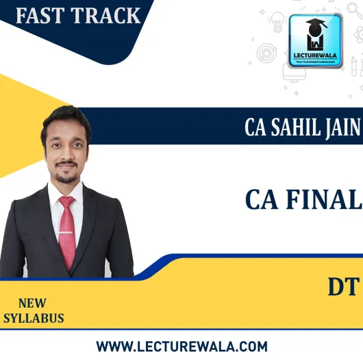 CA Final Direct Taxation Fast Track Course : Video Lecture + Study Material By CA Sahil Jain (For MAY 2022 / NOV.2022)