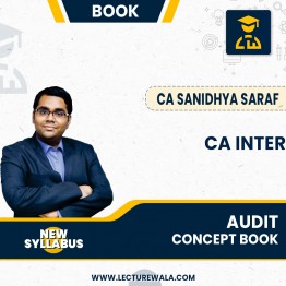 CA Inter Audit Concept Book  By CA Sanidhya Saraf: Study Material