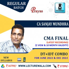 CMA Final DT+IDT Combo Regular Course : Video Lecture + Study Material by CA Sanjay Mundhra (For June 2022 & Dec 2022)
