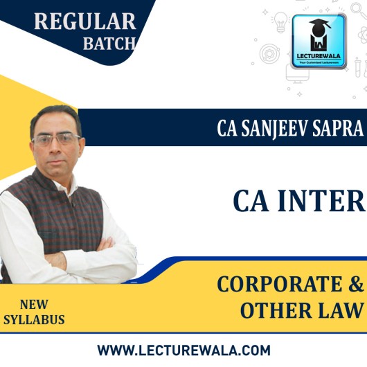 CA Inter Corporate & Other Law New Syllabus Regular Course : Video Lecture + Study Material by CA sanjeev Sapra (For Nov. 2021)