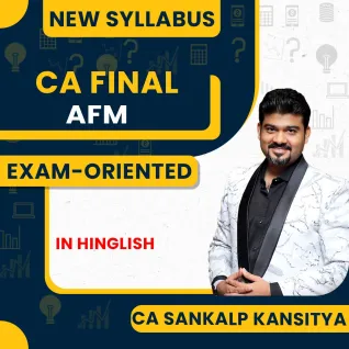 CA Final AFM (Exam oriented Fastrack Batch) By CA Sankalp Kansitya