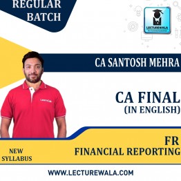 CA Final FR  (Only English) New Syllabus Regular Course : Video Lecture + Study Material By  CA Santosh Mehra  (For Nov 2023 and onward )