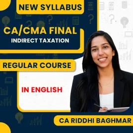 CA Riddhi Baghmar Indirect Tax Laws Regular Safal Batch Live Classes In English For CA / CMA Final
