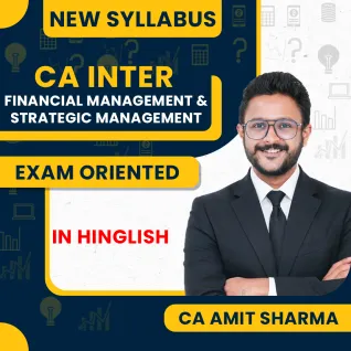 CA Amit Sharma Financial Management & Strategic Management Exam-Oriented Combo Online Classes For CA Inter
