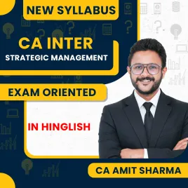 CA Amit Sharma Strategic Management Exam-Oriented Online Classes For CA Inter