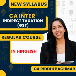 CA Riddhi Baghmar Indirect Tax (GST) Safal Batch Regular Batch For CA Inter