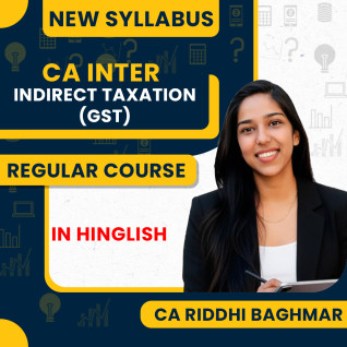 CA Riddhi Baghmar Indirect Tax (GST) Safal Batch Regular Batch For CA Inter