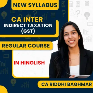 CA Riddhi Baghmar Indirect Tax (GST) Safal Batch Regular Batch For CA Inter