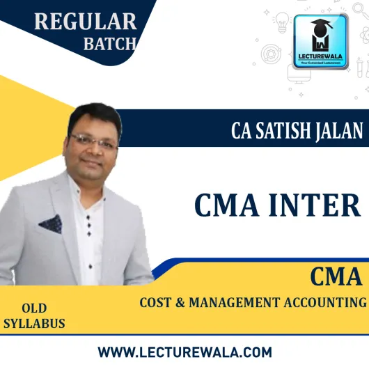 CMA Inter Cost And Management Accounting Regular Course Old Syllabus By CA Satish Jalan: Pen Drive / Google Drive.