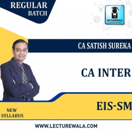 CA Inter  Eis-Sm Regular Batch : Video Lecture + Study Material By CA Satish Sureka ( For  Nov 2022 & May 2023 ) 