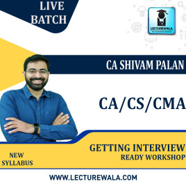 CA/CS/CMA Getting Interview Ready Workshop Live Batch+Backup by CA Shivam Palan  CA/CS/CMA Getting Interview Ready Workshop Live Batch+Backup by CA Shivam Palan