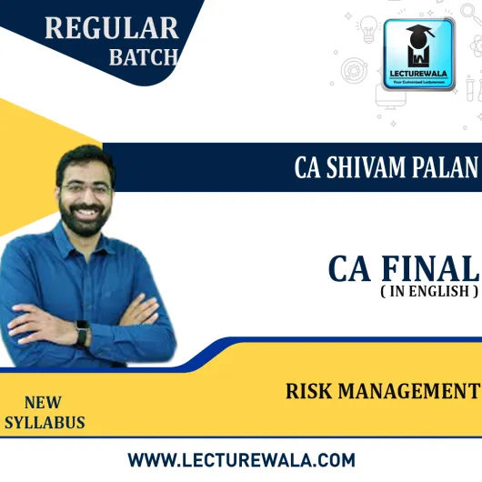  CA Final Risk Management English Regular Course : Video Lecture + Study Material By CA Shivam Palan (For May / Nov.2023 & Onwards)