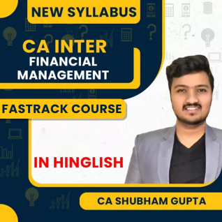 CA Shubham Gupta Financial Management New Syllabus Fastrack Online Classes For CA Inter CA Shubham Gupta Financial Management New Syllabus Fastrack Online Classes For CA Inter