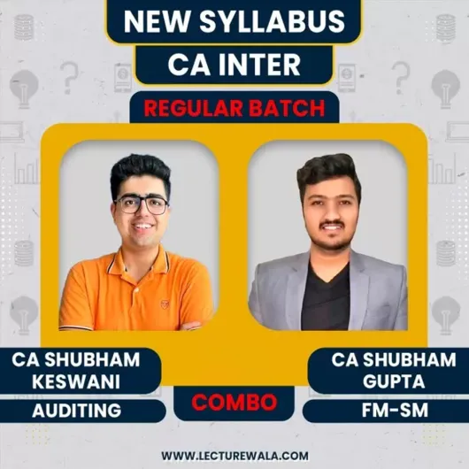 CA Shubham keswani Auditing & CA Shubham Gupta FM - SM Regular Combo Online Classes For CA Inter CA Shubham keswani Auditing & CA Shubham Gupta FM - SM Regular Combo Online Classes For CA Inter