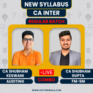 CA Inter New Syllabus Auditing + FM-SM Regular Combo Classes By CA Shubham Keswani & CA Shubham Gupta : Live Online Classes CA Inter New Syllabus Auditing + FM-SM Regular Combo Classes By CA Shubham Keswani & CA Shubham Gupta : Live Online Classes