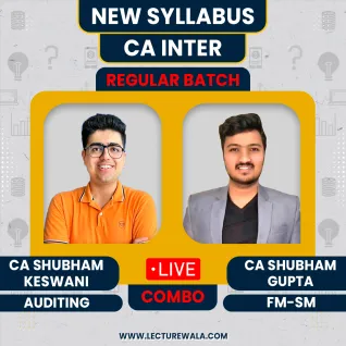CA Inter New Syllabus Auditing + FM-SM Regular Combo Classes By CA Shubham Keswani & CA Shubham Gupta : Live Online Classes CA Inter New Syllabus Auditing + FM-SM Regular Combo Classes By CA Shubham Keswani & CA Shubham Gupta : Live Online Classes