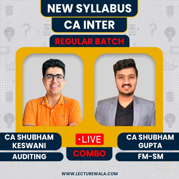 CA Inter New Syllabus Auditing + FM-SM Regular Combo Classes By CA Shubham Keswani & CA Shubham Gupta : Live Online Classes