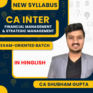 CA Shubham Gupta Financial Management & Strategic Management Fastrack Exam-Oriented Online Classes For CA Inter CA Shubham Gupta Financial Management & Strategic Management Fastrack Exam-Oriented Online Classes For CA Inter