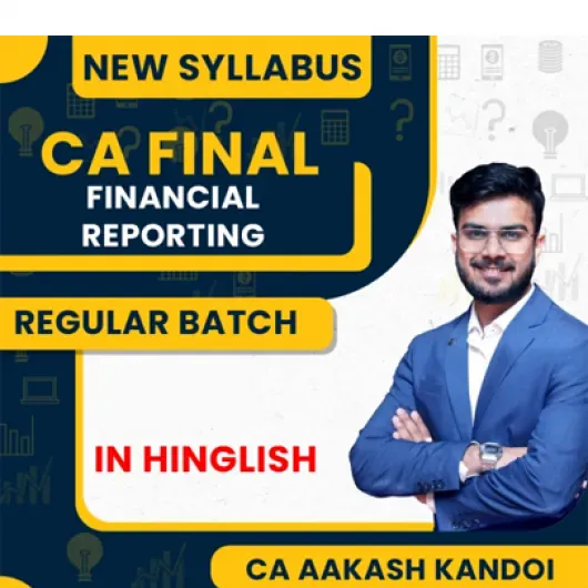 CA Aakash Kandoi Financial Reporting (FR) Regular Classes For CA Final: Gooogle Drive Classes