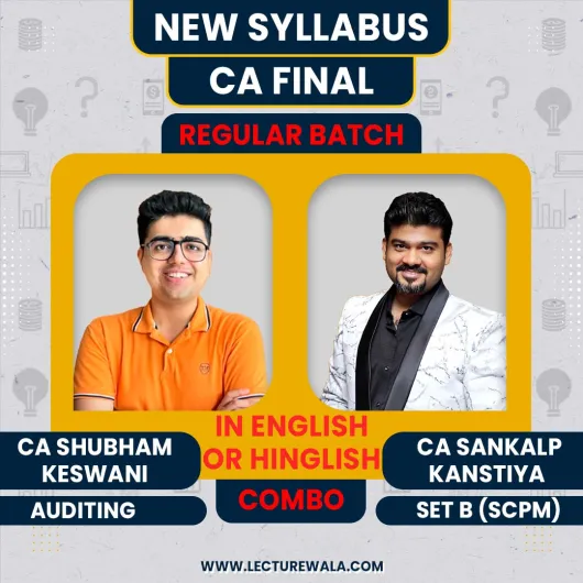 CA Sankalp Kanstiya Set B SPOM (SCPM) & CA Shubham Keswani Audit Exam Oriented Combo Classes In English / Hinglish For CA Final