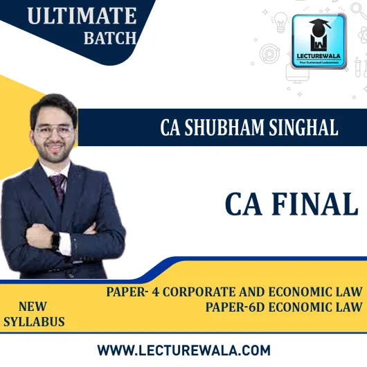 CA Final Combo Paper-4 Law Ultimate Batch +Paper 6D Elective By CA Shubham SInghal: Online Live Classes.