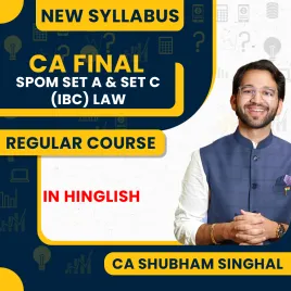 CA Shubham Singhal SPOM Set A &amp; SET C (IBC) Law New Syllabus Regular Online Classes For CA Final