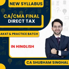 CA Shubham Singhal Paper 4 Direct Tax AK47 and Practice Online Classes For CA/CMA Final CA Shubham Singhal Paper 4 Direct Tax AK47 and Practice Online Classes For CA/CMA Final