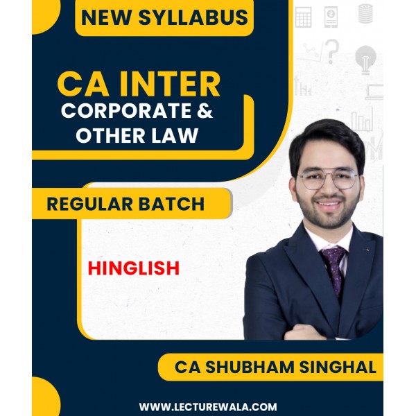 CA Inter New Syllabus Corporate & Other Laws Regular Classes By Shubham Singhal: Pen Drive / Online Classes.