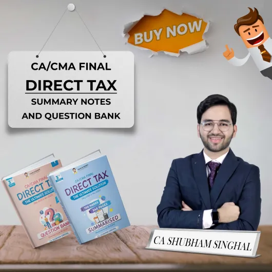 CA Shubham Singhal Direct Tax Summary Notes + Question Bank Online Study Material For CA Final