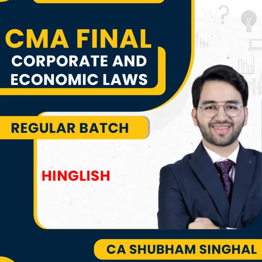 CA Shubham Singhal Paper 13 Corporate and Economic Laws New Syllabus Regular in Depth Online Classes For CMA FINAL