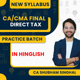 CA Shubham Singhal Paper 4 Direct Tax Practice Online Classes For CA/CMA Final CA Shubham Singhal Paper 4 Direct Tax Practice Online Classes For CA/CMA Final