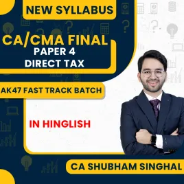 CA Shubham Singhal Paper 4 Direct Tax Live AK47 Fast Track Online Classes For CA/CMA Final CA Shubham Singhal Paper 4 Direct Tax Live AK47 Fast Track Online Classes For CA/CMA Final