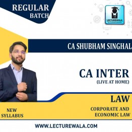 CA Inter Law Full Course Live at Home Regular In-Depth Batch : Video Lecture + Study Material By CA Shubham SInghal ( May 2023 & Nov 2023) 