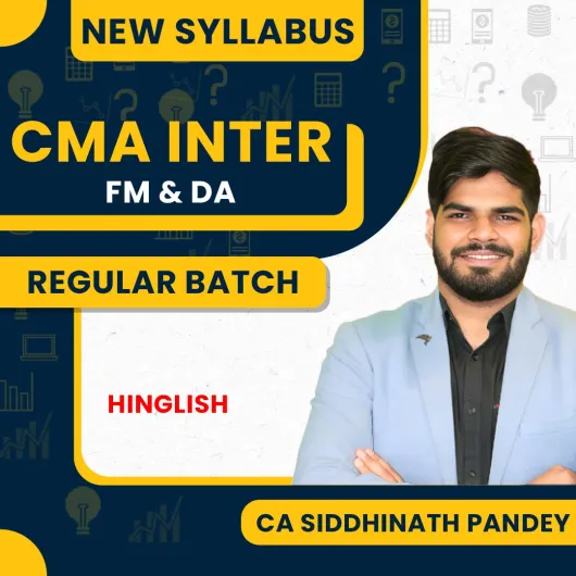 CA Siddhinath Pandey Financial Management & Data Analytics Regular Online Classes For CMA Inter : Google / Pen Drive Classes