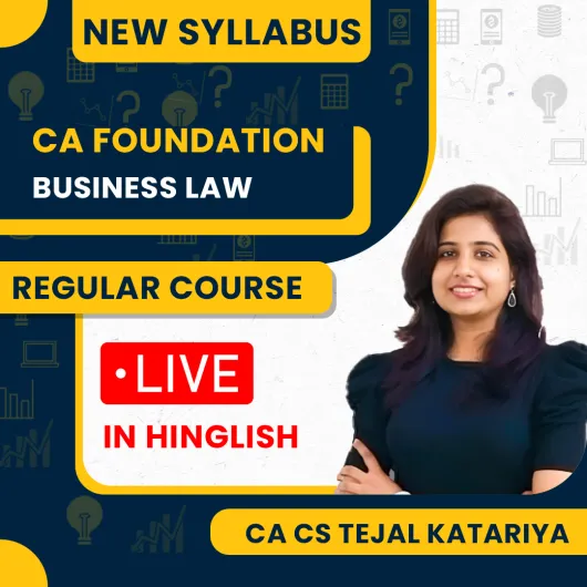 CA Foundation Law Regular Live & Recorded Batch By CA CS Tejal Katariya