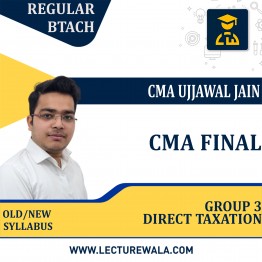 CMA Final Group - 3 Direct taxation Regular Batch by CA ujjawal Jain : Pen Drive / Online Classes