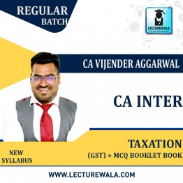 CA Inter Taxation (GST) + MCQ Booklet Book (HARD BOOK): Study Material By CA Vijender Aggarwal (For Nov. 2022)