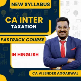 CA Vijender Aggarwal Taxation (DT & IDT) Fastrack Online Classes For CA Inter: Online Classes CA Vijender Aggarwal Taxation (DT & IDT) Fastrack Online Classes For CA Inter: Online Classes