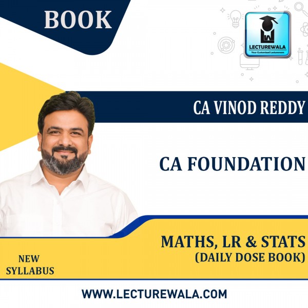 CA Foundation Maths LR & Stats Question Bank Daily Dose Book : By CA Vinod Reddy (For May 2022)