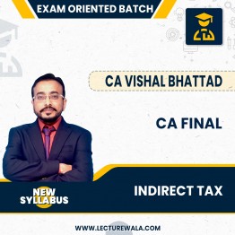 CA Final Indirect Tax Regular Exam-Oriented (New Scheme) Batch by CA Vishal Bhattad : Online / Pendrive classes