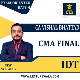 CMA Final Indirect Tax IDT Regular Exam-Oriented Batch By CA Vishal Bhattad : Pen Drive / Google Drive